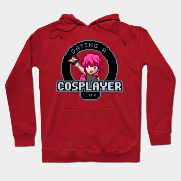 Dating A Cosplayer Hoodie by variable